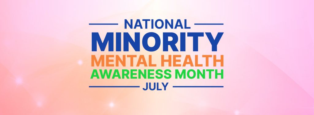 July is Minority Mental Health Awareness Month!
